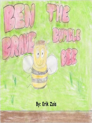 cover image of Ben the Brave Bumblebee
